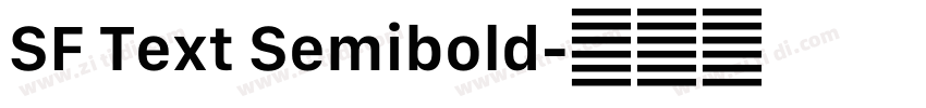 SF Text Semibold字体转换 SF Text Semibold字体转换